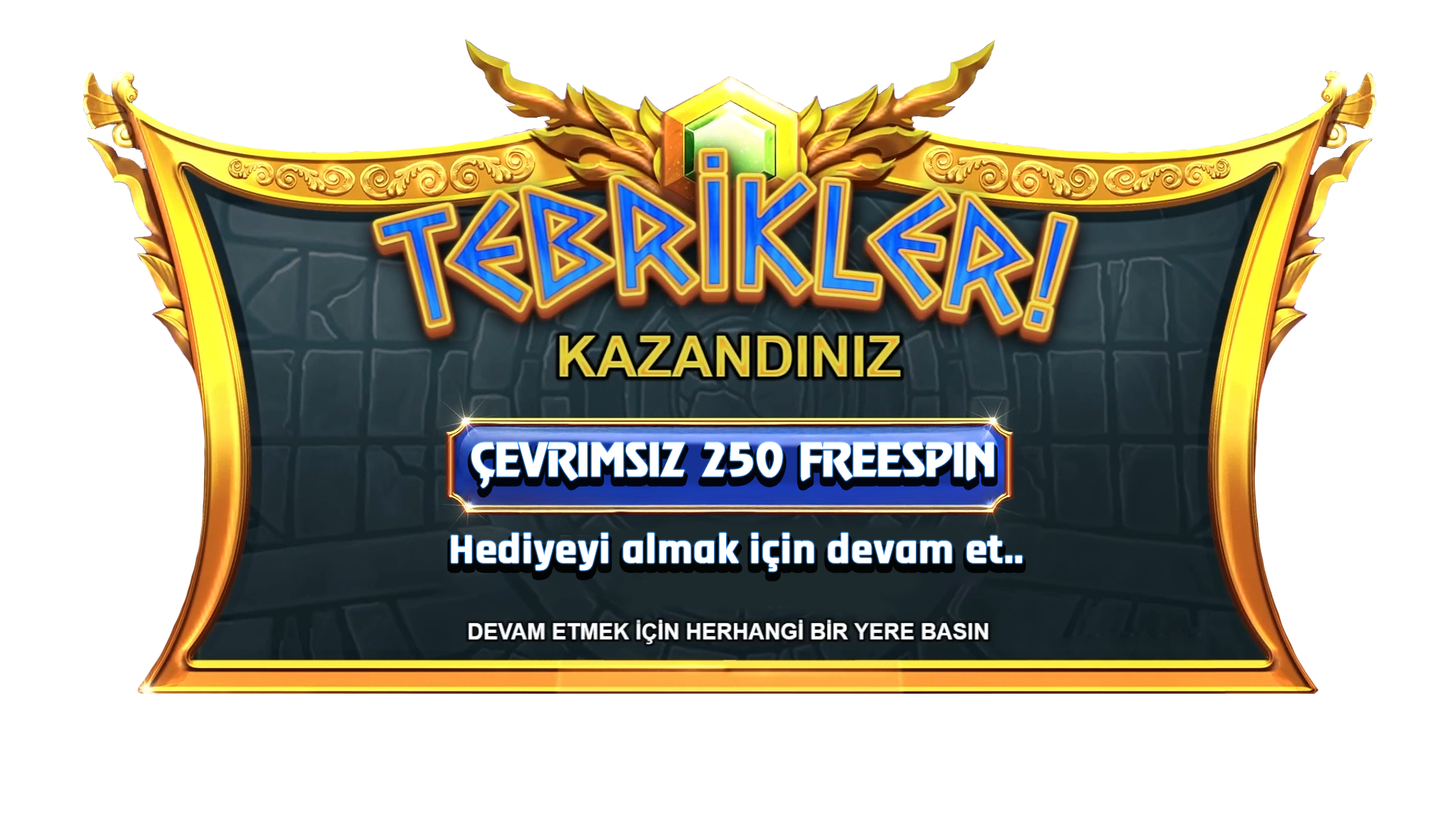 bedava bonus kazandın!